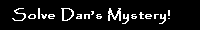 Solve Dan's Mystery