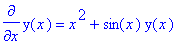 diff(y(x),x) = x^2+sin(x)*y(x)