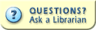 Questions? Ask a Librarian